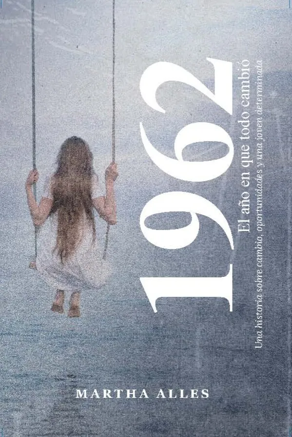 Tapa del libro 1962, el año en que todo cambió